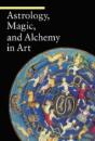 Astrology, Magic, And Alchemy In Art - Preview