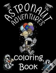 Astronaut Adventures Coloring Book