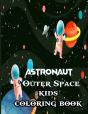 Astronaut Outer Space Kids Coloring Book - Preview