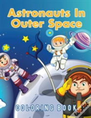 Astronauts In Outer Space Coloring Book