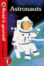 Astronauts - Read It Yourself With Ladybird: Level 1 (Non-Fiction) - Preview