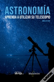 Capa do artigo Astronomía. Aprenda A Utilizar Su Telescopio