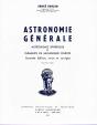 Astronomie Générale ; Astronomie Sphérique Et Éléments De Mécanique Céleste (2e Édition) - Preview