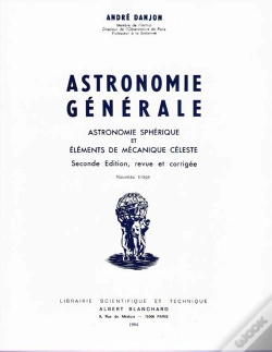 Capa do artigo Astronomie Générale ; Astronomie Sphérique Et Éléments De Mécanique Céleste (2e Édition)