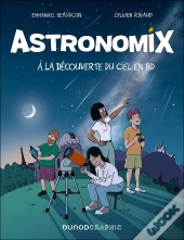 Astronomix : A La Découverte Du Ciel En Bd