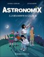 Astronomix : A La Découverte Du Ciel En Bd - Preview