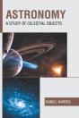 Astronomy: A Study Of Celestial Objects - Preview