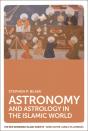 Astronomy And Astrology In The Islamic World - Preview