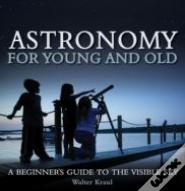 Astronomy For Young And Old