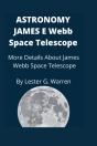Astronomy James E. Webb Space Telescope - Preview