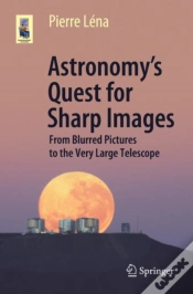 Capa do artigo Astronomyâ€™S Quest For Sharp Images