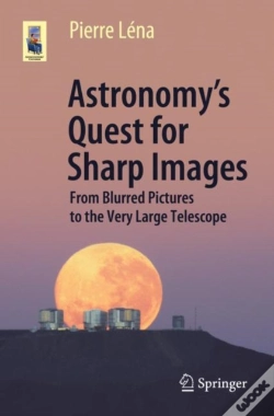 Capa do artigo Astronomyâ€™S Quest For Sharp Images