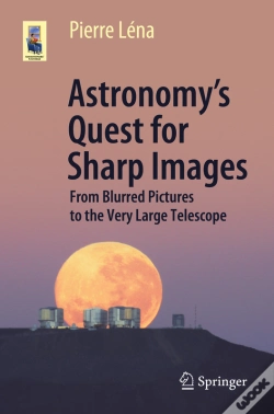 Capa do artigo Astronomy'S Quest For Sharp Images