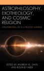 Astrophilosophy, Exotheology, And Cosmic Religion - Preview