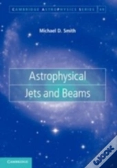 Astrophysical Jets And Beams