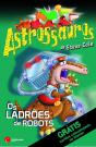 Astrossauros - Os Ladrões de Robots - Preview