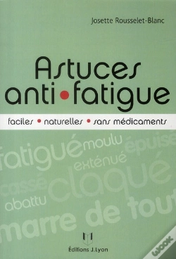 Capa do artigo Astuces Anti-Fatigue ; Faciles, Naturelles, Sans Médicaments