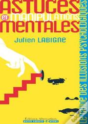 Astuces Et Manipulations Mentales
