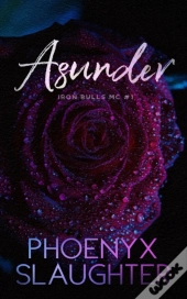 Asunder (Iron Bulls Mc #1)