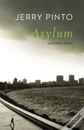 Asylum And Other Poems
