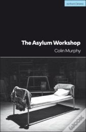 Asylum Workshop