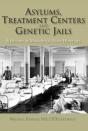 Asylums, Treatment Centers, And Genetic Jails - Preview