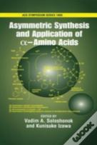 Asymmetric Synthesis And Application Of Alpha-Amino Acids