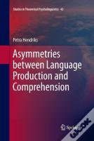 Asymmetries Between Language Production And Comprehension