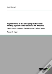 Capa do artigo Asymmetries In The Emerging Multilateral Trading System Under The Wto: An Analysis