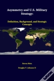Capa do artigo Asymmetry And U.S. Military Strategy: Definition, Background, And Strategic Concepts