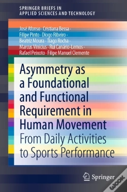 Capa do artigo Asymmetry As A Foundational And Functional Requirement In Human Movement