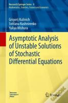 Asymptotic Analysis Of Unstable Solutions Of Stochastic Differential Equations