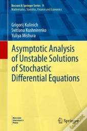 Asymptotic Analysis Of Unstable Solutions Of Stochastic Differential Equations
