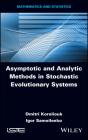 Asymptotic And Analytic Methods In Stochastic Evolutionary Symptoms - Preview