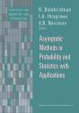 Asymptotic Methods In Probability And Statistics With Applications - Preview
