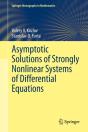 Asymptotic Solutions Of Strongly Nonlinear Systems Of Differential Equations - Preview