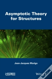 Asymptotic Theory For Structures