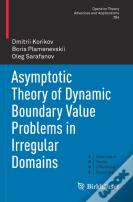 Asymptotic Theory Of Dynamic Boundary Value Problems In Irregular Domains