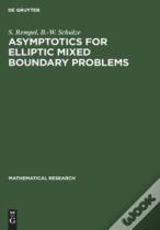 Asymptotics For Elliptic Mixed Boundary Problems