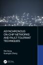 Asynchronous On-Chip Networks And Fault-Tolerant Techniques - Preview
