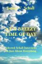 At A Breezy Time Of Day Â€“ Selected Schall Interviews On Just About Everything - Preview