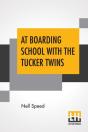 At Boarding School With The Tucker Twins - Preview