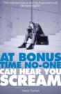 At Bonus Time, No-One Can Hear You Scream - Preview