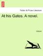 At His Gates. A Novel. - Preview