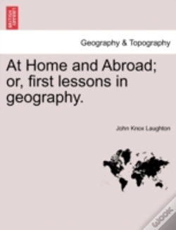 Capa do artigo At Home And Abroad; Or, First Lessons In Geography.