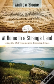 Capa do artigo At Home In A Strange Land Â€“ Using The Old Testament In Christian Ethics