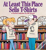At Least This Place Sells T-Shirts