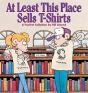 At Least This Place Sells T-Shirts - Preview
