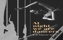 At Night We Are Dancers