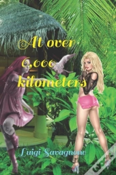 At Over 6,000 Kilometers